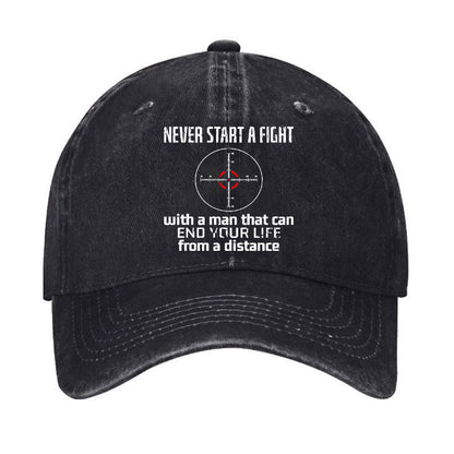 Never Start A Fight With A Man That Can End Your Life From A Distance Cap - Black - one size - image 1