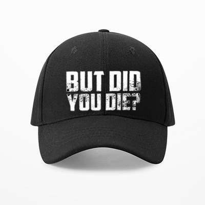 But Did You Die Printed Cap - image 2