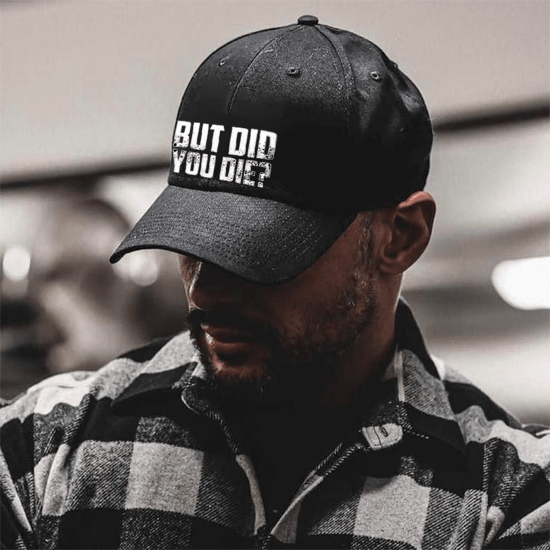 But Did You Die Printed Cap - image 3