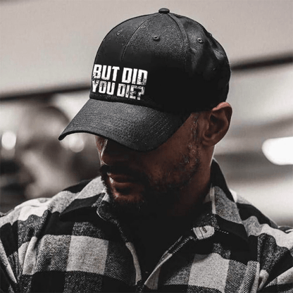 But Did You Die Printed Cap - image 3