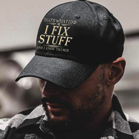 That's What I Do I Fix Stuff And I Know Things Printed Cap - Black - one size - image 1