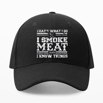 That's What I Do I Smoke Meat And I Know Things Printed Cap - image 2