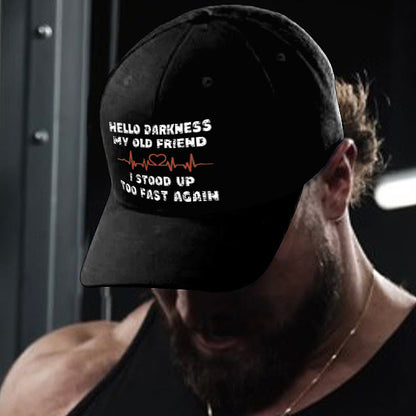Hello Darkness My Old Friend I Stood Up Too Fast Again Printed Cap - image 2