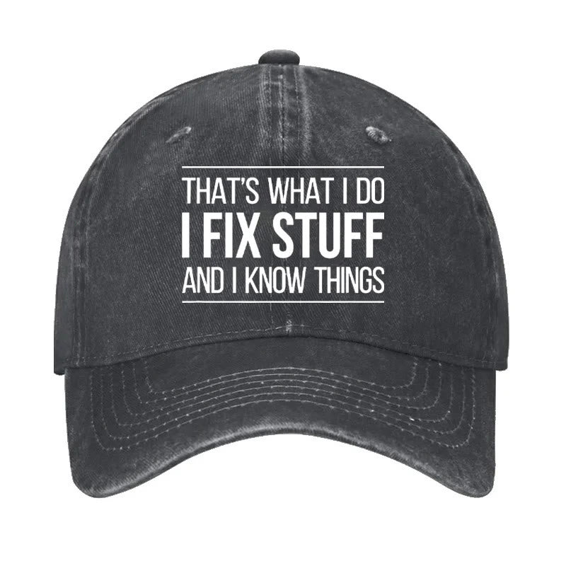 That's What I Do I Fix Stuff And I Know Things Print Cap - Black - one size - image 1