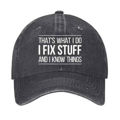 That's What I Do I Fix Stuff And I Know Things Print Cap - Black - one size - image 1
