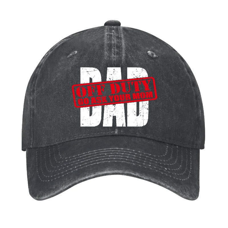 Dad Off Duty Go Ask Your Mom Funny Hat - Black - one size - image 1