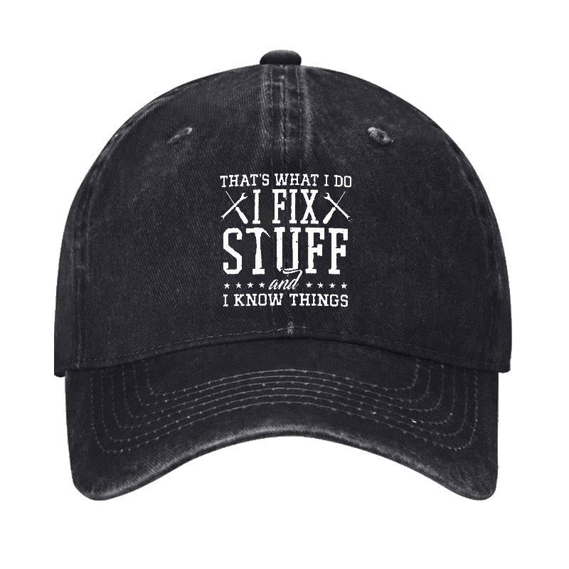 That's What I Do I Fix Stuff And I Know Things Hat - Black - one size - image 3